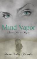 Mind Vapor: From Pen to Paper 1434937623 Book Cover
