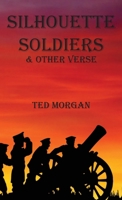 Silhouette Soldiers & Other Verse 1910299197 Book Cover