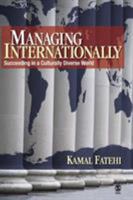 Managing Internationally: Succeeding in a Culturally Diverse World 141293690X Book Cover