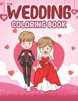 Wedding Coloring Book: Perfect activity book for Children's - Big Day The Wedding Coloring Book for Kids, Wedding Theme Adult Coloring Book, Marriage ... and Boys, Entertaining Pages For Coloring B0941VSZZQ Book Cover