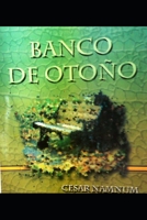 Banco de Otoño: Historias Cotidianas de la Vida B0BKCSLLMM Book Cover