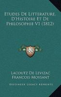 Etudes De Litterature, D'Histoire Et De Philosophie V1 (1812) 1166795098 Book Cover