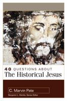 40 Questions about the Historical Jesus 0825442842 Book Cover