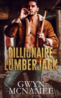 Billionaire Lumberjack 0998018090 Book Cover