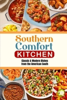 Southern Comfort Kitchen: Classic & Modern Dishes from the American South B0F1XM3RPQ Book Cover