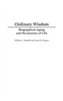 Ordinary Wisdom: Biographical Aging and the Journey of Life 0275965562 Book Cover