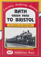 Bath (Green Park) to Bristol 1901706362 Book Cover