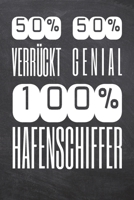 50% Verr�ckt 50% Genial 100% Hafenschiffer: Hafenschiffer Punktraster Notizbuch, Notizheft oder Notizblock 110 Seiten B�ro Equipment & Zubeh�r Lustiges Geschenk zu Weihnachten oder Geburtstag 1697502873 Book Cover