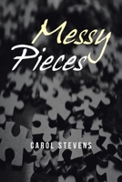 Messy Pieces B0FH1Z1LX3 Book Cover