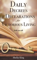 Daily Decrees & Declarations for Victorious Living B0CSMBQ9PH Book Cover