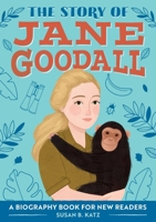 The Story of Jane Goodall: A Biography Book for New Readers 1646118731 Book Cover