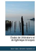 Études de Littérature et de Rythmique Grecques 1140064134 Book Cover