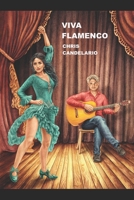 FLAMENCO FIRE: ¡Viva Flamenco! B0FPDFK3ZK Book Cover
