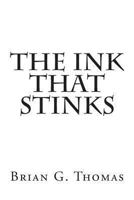The Ink That Stinks 1494448459 Book Cover
