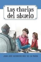 Las Charlas del Abuelo 1463325223 Book Cover