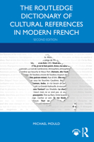 The Routledge Dictionary of Cultural References in Modern French 0415597943 Book Cover