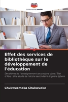Effet des services de biblioth�que sur le d�veloppement de l'�ducation 6204110764 Book Cover