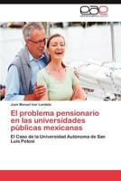 El problema pensionario en las universidades públicas mexicanas 3844349243 Book Cover