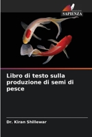 Libro di testo sulla produzione di semi di pesce 6205282259 Book Cover