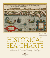 Historical Sea Charts: Visions and Voyages Through the Ages 8854417165 Book Cover