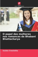 O papel das mulheres nos romances de Bhabani Bhattacharya (Portuguese Edition) 6207179676 Book Cover