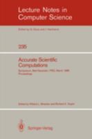 Accurate Scientific Computations: Symposium, Bad Neuenahr, Federal Republic of Germany March 12-14, 1985. Proceedings 3540167986 Book Cover