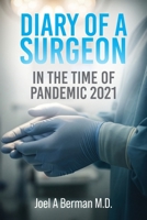 Diary of a Surgeon: In the Time of Pandemic 2021 B0GW1F2327 Book Cover