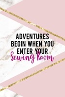 Adventures Begin When You Enter Your Sewing Room: All Purpose 6x9 Blank Lined Notebook Journal Way Better Than A Card Trendy Unique Gift Pink Marble Sewing 170435904X Book Cover