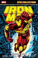 Iron Man Epic Collection: Crash & Burn 1302965298 Book Cover