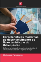Características modernas do desenvolvimento do fluxo turístico e do Uzbequistão (Portuguese Edition) 6207895630 Book Cover