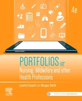 Portfolios for Nursing, Midwifery and Other Health Professions, 4th Edition 0729543528 Book Cover