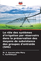 Le rôle des systèmes d'irrigation par réservoirs dans la préservation des moyens de subsistance des groupes d'entraide (SHG) (French Edition) 6209905455 Book Cover