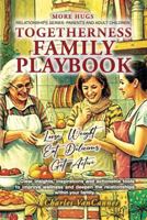 Togetherness Family Playbook: Loose Weight Eat Delicious Get Active 1966793030 Book Cover