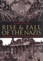 Rise & Fall of the Nazis 1845297717 Book Cover