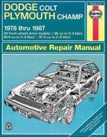 Dodge Colt/Plymouth Champ 1978-87 FWD Owner's Workshop Manual (Haynes Owners Workshop Manuals (Paperback)) 1850103895 Book Cover
