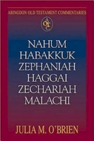Nahum, Habakkuk, Zephaniah, Haggai, Zechariah, Malachi (Abingdon Old Testament Commentaries) 0687340314 Book Cover