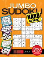 Jumbo Sudoku, Hard as Heck! 1603208240 Book Cover