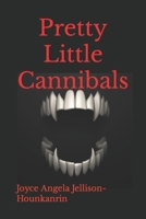 Pretty Little Cannibals B0BRJKZ2VD Book Cover