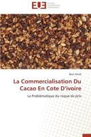 La Commercialisation Du Cacao En Cote D Ivoire 384173135X Book Cover