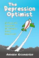 The Depression Optimist: 21 Must Ask Questions and Answers About Depression 1500788708 Book Cover