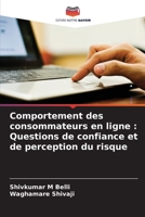 Comportement des consommateurs en ligne : Questions de confiance et de perception du risque 6206079910 Book Cover