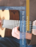 The Bonnie Road to Scotland: Traditional Scottish Tunes for Fingerstyle Guitar B085RTKHD4 Book Cover
