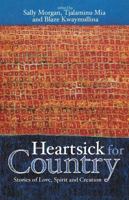 Heartsick for Country: Stories of Love, Spirit and Creation 1921361115 Book Cover