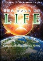 The Book of Life: Genesis and the Scientific Record 1494799618 Book Cover