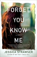 Forget You Know Me 1250252970 Book Cover