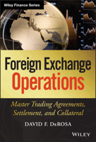 Foreign Exchange Operations: Master Trading Agreements, Settlement, and Collateral (Wiley Finance) 0470932910 Book Cover