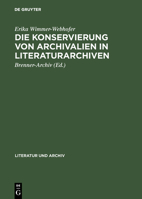 Die Konservierung von Archivalien in Literaturarchiven 3598220820 Book Cover