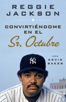 Convirtiéndome en el Sr. Octubre 0804172544 Book Cover