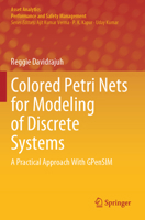 Colored Petri Nets for Modeling of Discrete Systems: A Practical Approach with Gpensim 9819968615 Book Cover