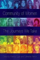 Community of Women: The Journeys We Take 0692661514 Book Cover